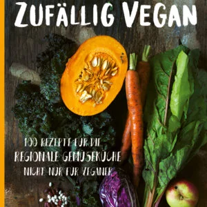 Zufaellig vegan vegane Kueche Kochbuch