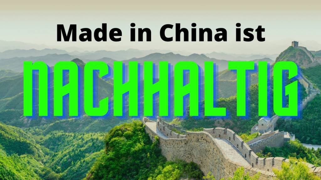 Made in China ist nachhaltig
