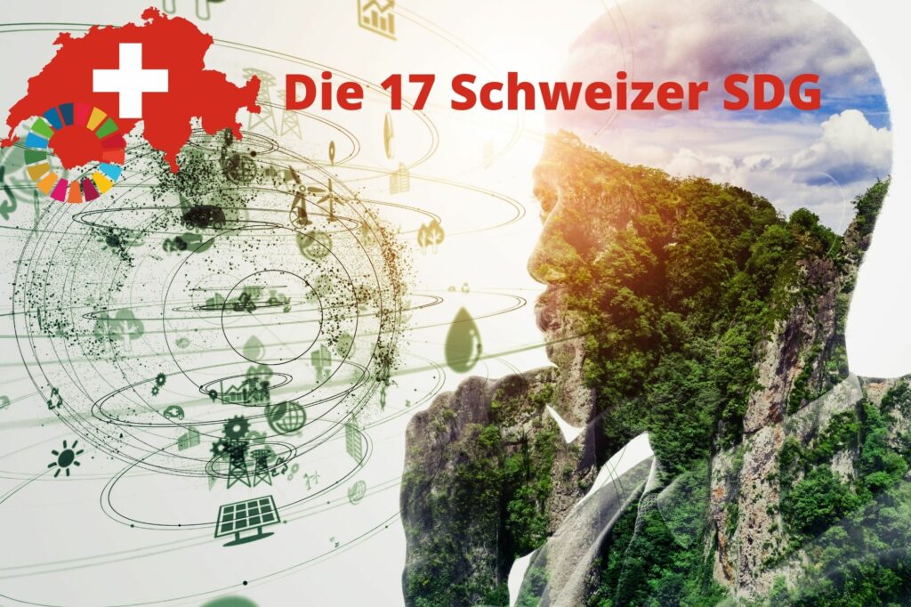 SDG Schweiz - die Schweizer Nachhaltigkeitsziele 2030